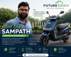 Meet Sampath, Founder of FutureDriev, dedicated to promoting electric mobility in Hyderabad