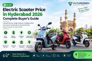 Electric Scooter Price in Hyderabad 2026 | Complete Buyer’s Guide